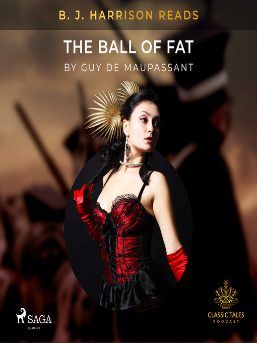 Title details for B. J. Harrison Reads the Ball of Fat by Guy  De Maupassant - Available